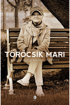 Törőcsik Mari - Bérczes László beszélgetőkönyve (új kiadás)