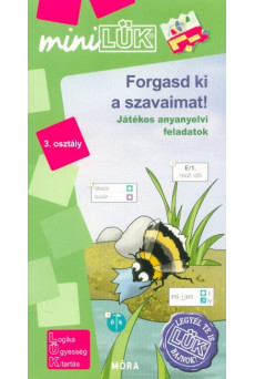 Forgasd ki a szavaimat! - Játékos anyanyelvi feladatok 3. osztály /MiniLÜK