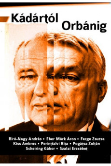 Kádártól Orbánig