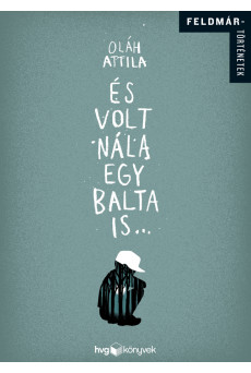 És volt nála egy balta is (e-könyv)