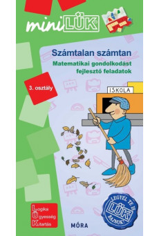Számtalan számtan - matematikai gondolkodást fejlesztő feladatok - MiniLÜK