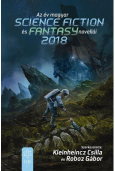 Az év magyar science fiction és fantasy novellái 2018