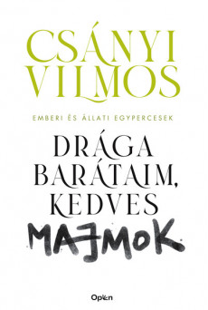 Drága barátaim, kedves majmok - Emberi és állati egypercesek