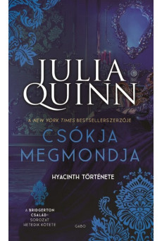 Csókja megmondja - Hyacinth története - Bridgerton család 7. (új kiadás)