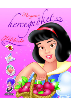 Ragassz hercegnőket! - Hófehérke (új kiadás)