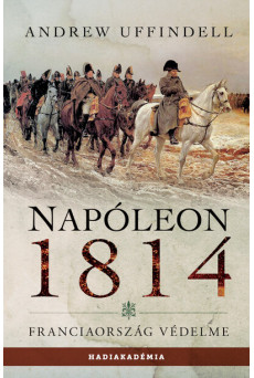 Napóleon 1814 - Franciaország védelme