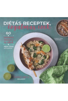 Diétás receptek, izgalmas ízek