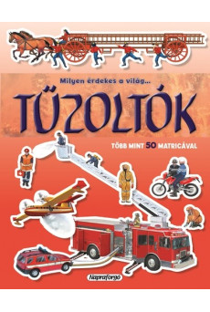 Milyen érdekes a világ… - Tűzoltók