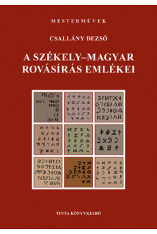 A székely-magyar rovásírás emlékei - Mesterművek