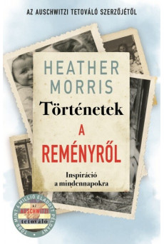 Történetek a reményről - Inspiráció a mindennapokra