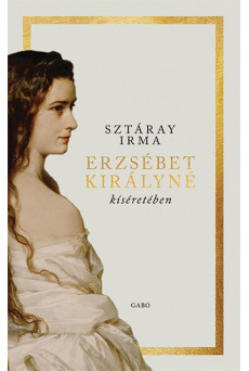 Erzsébet királyné kíséretében (új kiadás)