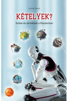 Kételyek? - Ember és természet a fősodorban