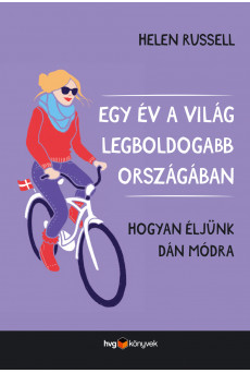 Egy év a világ legboldogabb országában - Hogyan éljünk dán módra (e-könyv)