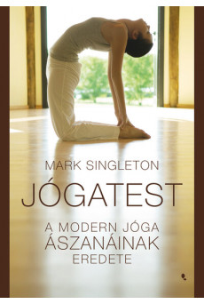 Jógatest - A modern jóga ászanáinak eredete