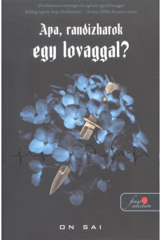 Apa, randizhatok egy lovaggal?