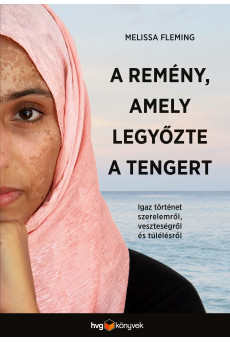 A remény, amely legyőzte a tengert - Igaz történet szerelemről, veszteségről és túlélésről (e-könyv)