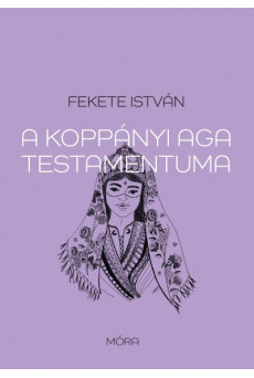 A koppányi aga testamentuma (új kiadás)