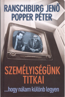 Személyiségünk titkai /...hogy nálam különb legyen