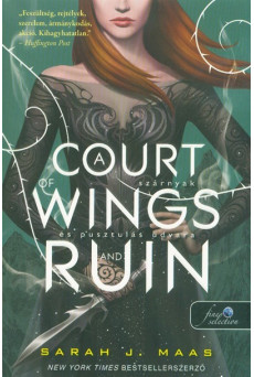 A Court of Wings and Ruin - Szárnyak és pusztulás udvara /Tüskék és rózsák udvara 3.