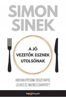 A jó vezetők esznek utolsónak (e-könyv)