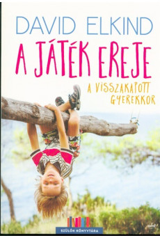 A játék ereje /A visszakapott gyerekkor