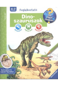 Dinoszauruszok /Mit? Miért? Hogyan? - Foglalkoztató