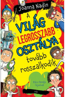 A világ legrosszabb osztálya tovább rosszalkodik