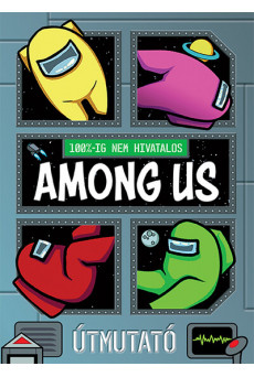 100%-ig nem hivatalos: Among Us - Útmutató