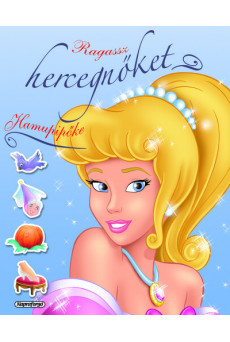 Ragassz hercegnőket! - Hamupipőke (új kiadás)