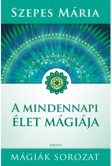 A mindennapi élet mágiája (e-könyv)