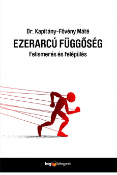 Ezerarcú függőség - Felismerés és felépülés (e-könyv)