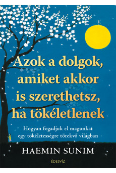 Azok a dolgok amiket akkor is szerethetsz ha tökéletlenek (e-könyv)