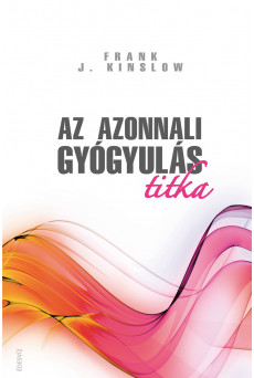 Az azonnali gyógyulás titka (e-könyv)