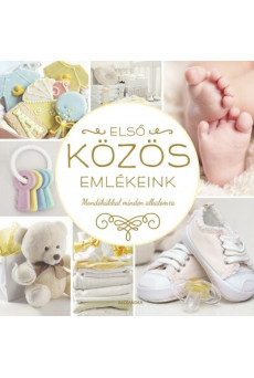 Első közös emlékeink