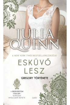 Esküvő lesz - Gregory története - Bridgerton család 8. (új kiadás)