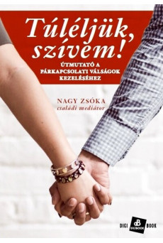 Túléljük, szívem! - Útmutató a párkapcsolati válságok kezeléséhez