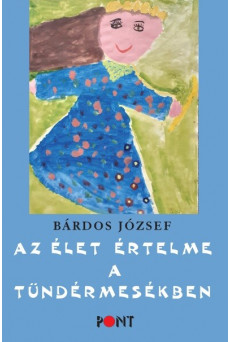 Az élet értelme a tündérmesékben