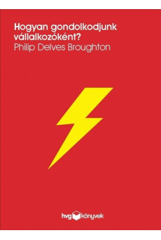 Hogyan gondolkodjunk vállalkozóként?