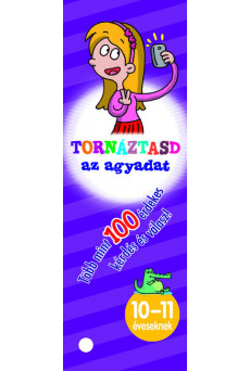 Tornáztasd az agyadat - 10-11 éveseknek
