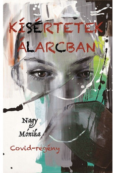 Kísértetek álarcban - Covid-regény