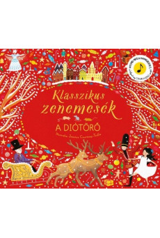 Klasszikus zenemesék: A diótörő - Nyomd meg a hangjegyet, és hallgasd meg Csajkovszkij zenéjét!