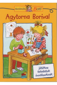Agytorna Borival - Játékos feladatok óvodásoknak - Barátnőm, Bori