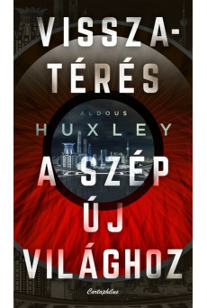 Visszatérés a szép új világhoz (új kiadás)