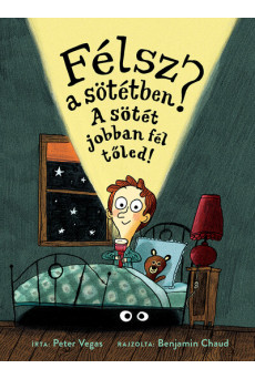 Félsz a sötétben? A sötét jobban fél tőled!