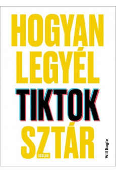 Hogyan legyél TikTok-sztár