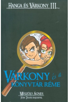 Várkony és a könyvtár réme /Hanga és Várkony III.