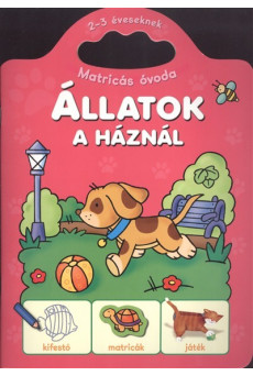 ÁLLATOK A HÁZNÁL /MATRICÁS ÓVODA 2-3 ÉVESEKNEK