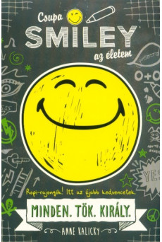 Csupa SMILEY az életem - Minden.Tök.Király. /Csupa SMILEY az életem 1.