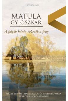 A folyók hátán érkezik a fény