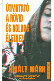 Útmutató a rövid és boldog élethez